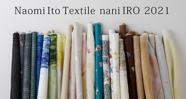 Naomi Ito Textile nani IRO 2021