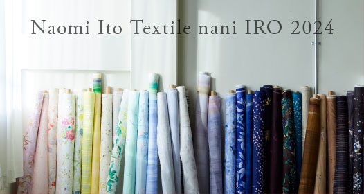 Naomi Ito Textile nani IRO 2024